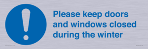 Please keep doors and windows closed during the winter